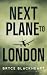 Next Plane to London by Bryce Blackheart