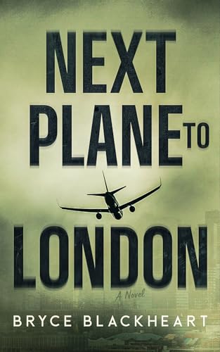 Next Plane to London: A pulse-pounding unpredictable ride full of twists (Kindle Edition)