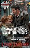 Snowflake Kisses and Yuletide Wishes by Lynn Landes