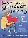 Book cover for What to Do When You Get Dumped