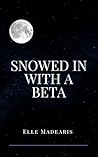 Snowed In With A Beta
