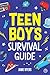 Teen Boy's Survival Guide: ...