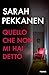 Quello che non mi hai detto (Italian Edition)