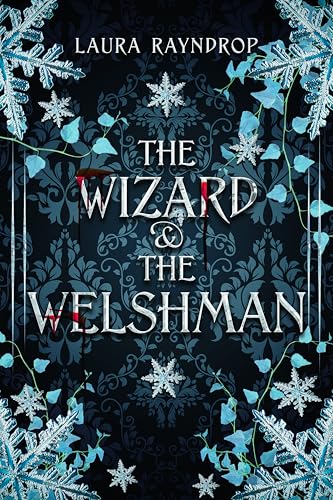 The Wizard & the Welshman (The Wizard and the Welshman Book 1)