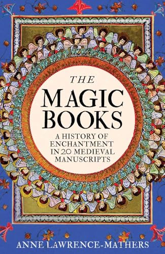 The Magic Books: A History of Enchantment in 20 Medieval Manuscripts (Hardcover)
