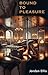Bound To Pleasure: A Steamy...