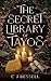 The Secret Library of Tayos (Inquillas del Tayos #1)