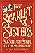 The Scarlet Sisters: Sex, Suffrage, and Scandal in the Gilded Age