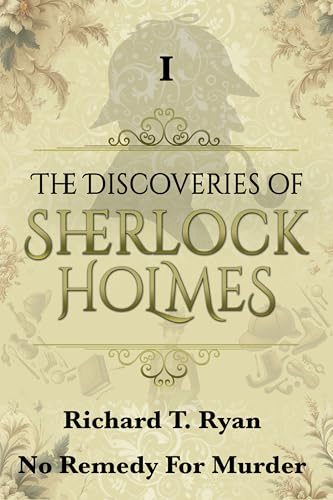 No Remedy for Murder (The Discoveries Of Sherlock Holmes Book 1)