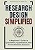 Research Design Simplified:...