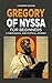 Gregory of Nyssa for Beginn...