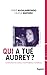 Qui a tué Audrey ?: Une fem...