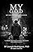 My G.O.D: Our Governing Ord...