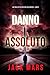 Danno Assoluto (Un Thriller Politico con Jake Mercer – Libro 2) (Italian Edition)