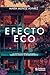 Efecto Eco (Spanish Edition)