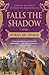 Falls the Shadow by Sharon Kay Penman