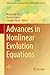 Advances in Nonlinear Evolu...