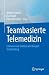 Teambasierte Telemedizin: C...