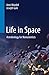 Life in Space: Astrobiology...