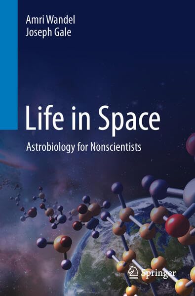Life in Space: Astrobiology for Nonscientists (Paperback)