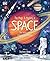 The Magic and Mystery of Space: Tour Across Our Astounding Universe (The Magic and Mystery of the Natural World)