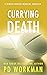 Currying Death (A Kenzie Kirsch Medical Thriller, #11)
