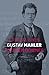 Gustav Mahler (Critical Lives)