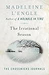 Book cover for The Irrational Season (Crosswicks Journals, #3)