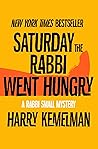 Saturday the Rabbi Went Hungry (The Rabbi Small Mysteries Book 2) Book cover for Saturday the Rabbi Went Hungry (The Rabbi Small Mysteries Book 2)
