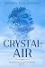 Crystal of Air (Primordial ...