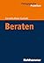 Beraten (Pädagogische Praktiken) (German Edition)