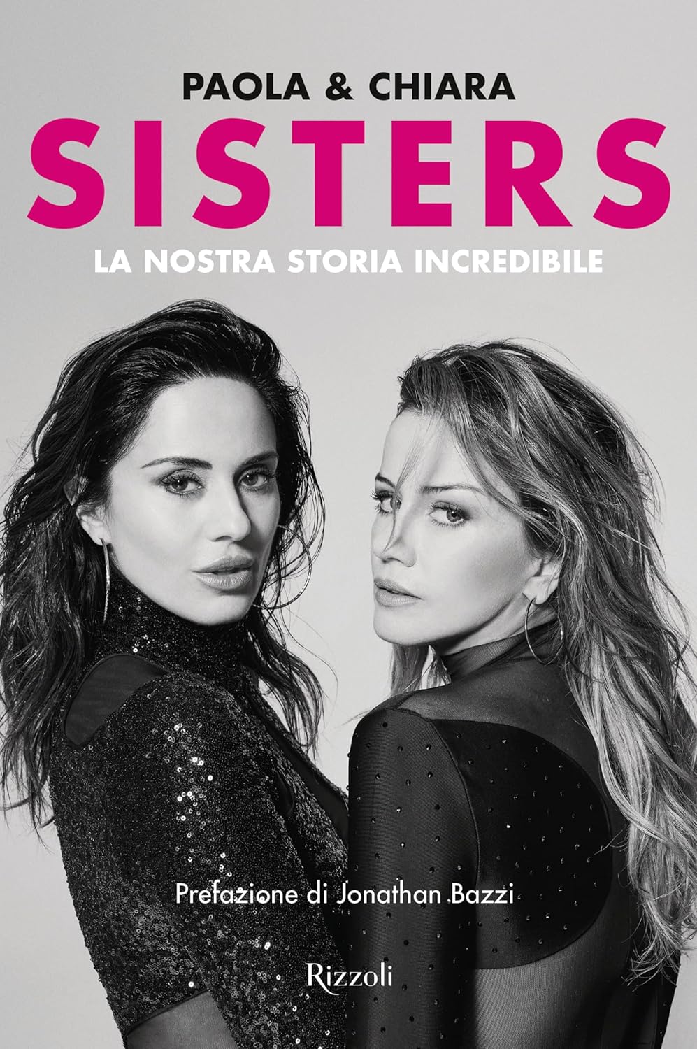 Sisters. La nostra storia incredibile