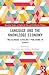 Language and the Knowledge Economy (Routledge Studies in English for Research Publication Purposes)