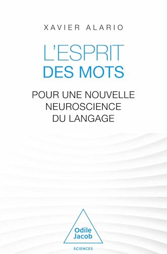 L'Esprit des mots: Pour une nouvelle neuroscience du langage (Paperback)