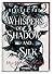 Whispers of Shadow and Silk - Die Prophezeiung