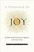 A Theology of Joy: Jonathan Edwards and Eternal Happiness in the Holy Trinity