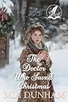 The Doctor Who Saved Christmas: A Historical Western Romance Novel (Love and Valor on the Frontier)
