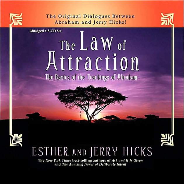 The Law of Attraction: The Basics of the Teachings of Abraham