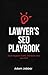 Lawyer's SEO Playbook: Driv...