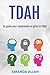 Tdah: Un guide pour comprendre et gérer le TDAH (French Edition)