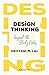 Design Thinking: Beyond the Sticky Notes