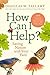 How Can I Help?: Saving Nat...