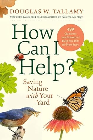 How Can I Help?: Saving Nature with Your Yard