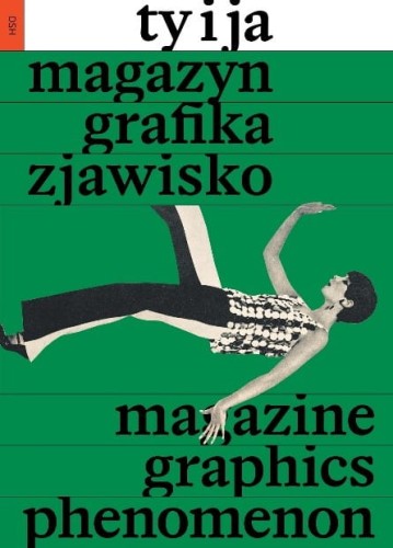 "Ty i Ja”. Magazyn, grafika, zjawisko / "Ty i Ja". Magazine, Graphics, Phenomenon