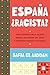 España ¿racista?: Una historia muy actual sobre las raíces del odio y nuestro pasado colonial (Spanish Edition)