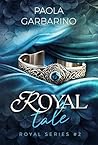 Royal Tale by Paola Garbarino