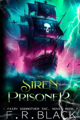 Siren Prisoner: Fairy Godmother INC. series- Book 7 (Paperback)