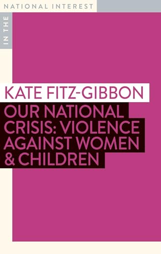 Our National Crisis: Violence Against Women & Children (In The National Interest)
