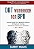 DBT Workbook for BPD: Power...