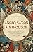 Anglo-Saxon Mythology by A.S. Mason